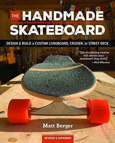 The Handmade Skateboard: Design & Build Your Own Custom Longboard, Cruiser, or Street Deck von GARDNERS
